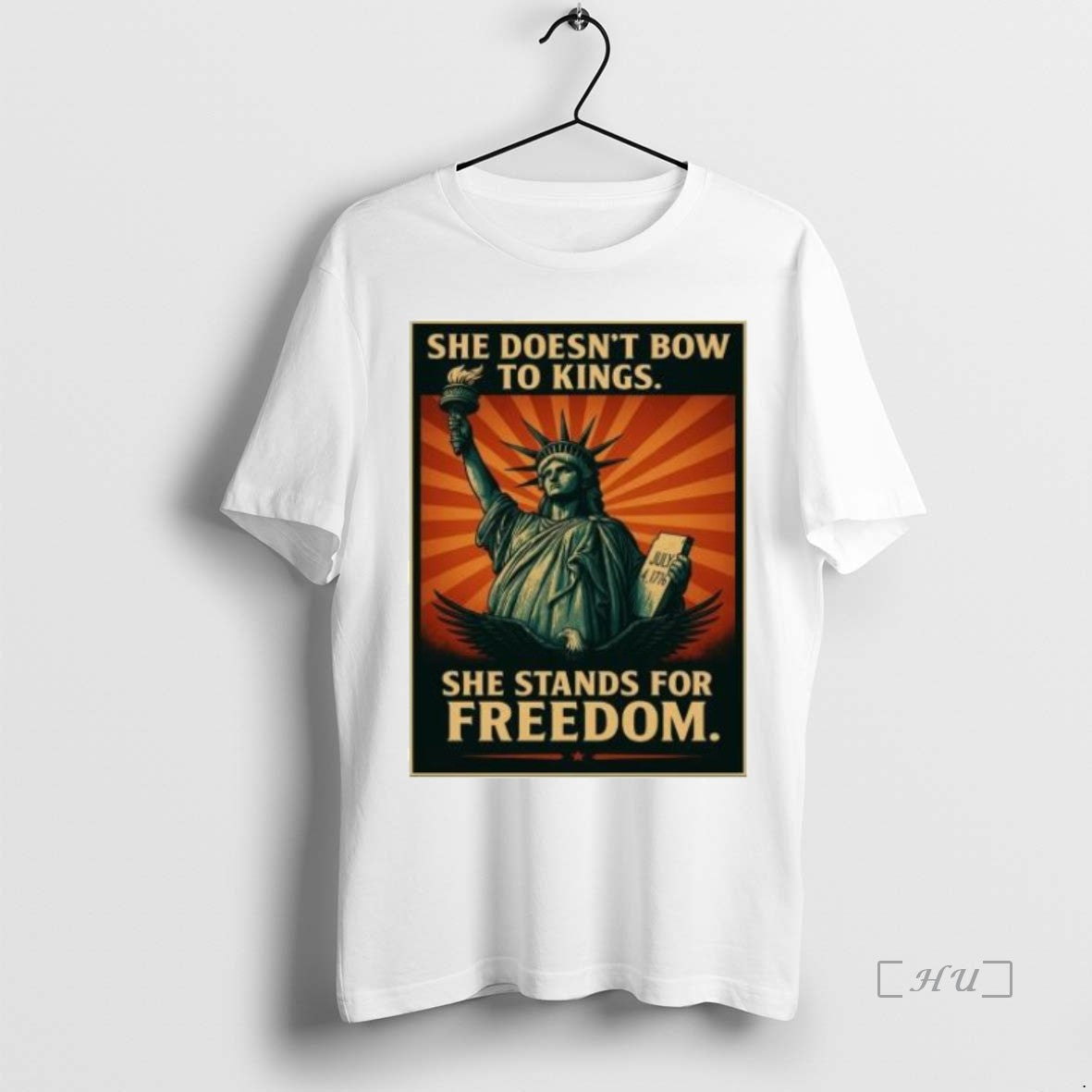 Officials Statue Of Liberty She Doesnt Bow To Kings She Stands For Freedom T Shirts