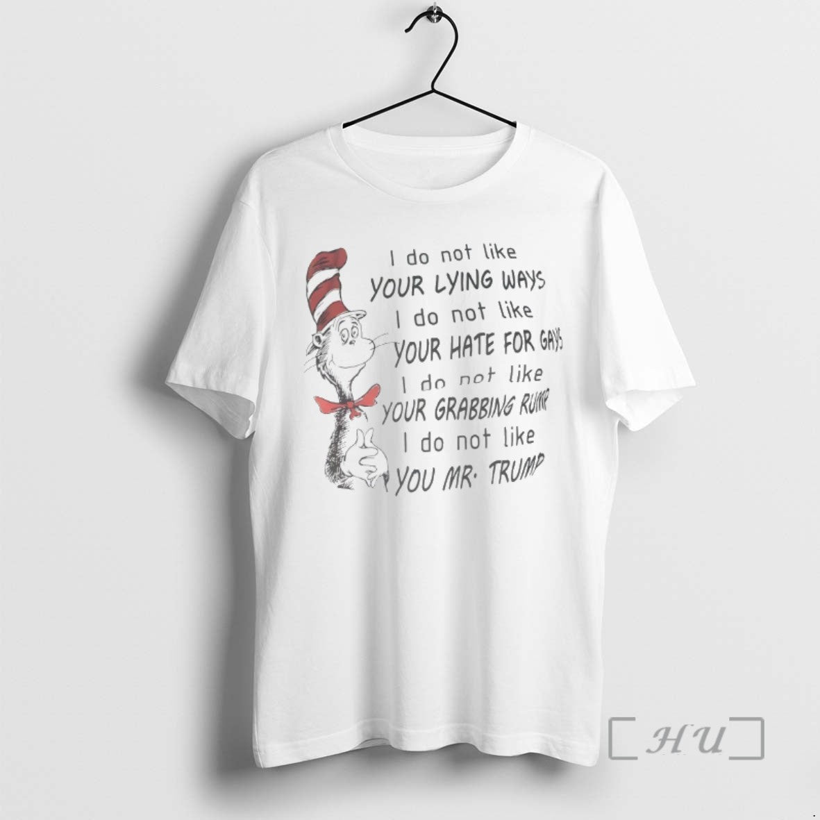 Officials The Cat In The Hat I Do Not Like Your Lying Ways T Shirts