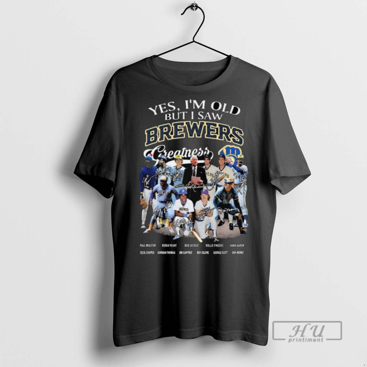 Officials Trendy Yes Im Old But I Saw Brewers Greatness Team Baseball Signatures Long Sleve