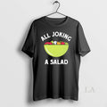 Original All Joking A Salad