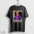 Original Back To School To Prove To Dad Im Not A Fool Billy Madison