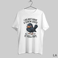 Original Crow I Do Not Have A Screw Loose It Fell Ou