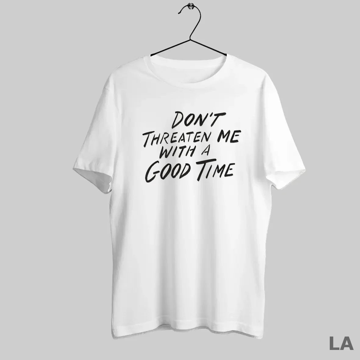 Original Dont Threaten Me With A Good Time Text