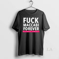 Original Fuck Maccabi Forever And Fuck Israel