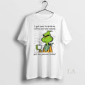 Original Grinch I Just Want To Drink My Coffee And Have Nobody Pet My Peeves
