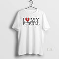 Original I Love My Pitbull