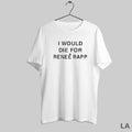 Original I Would Die For Renee Rapp