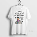 Original I Said Dont Ask No Questions Brother Deacon Ceramic Ceramic And Classic Dad Cap