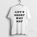 Original Lifes Short Why Not Ornaments