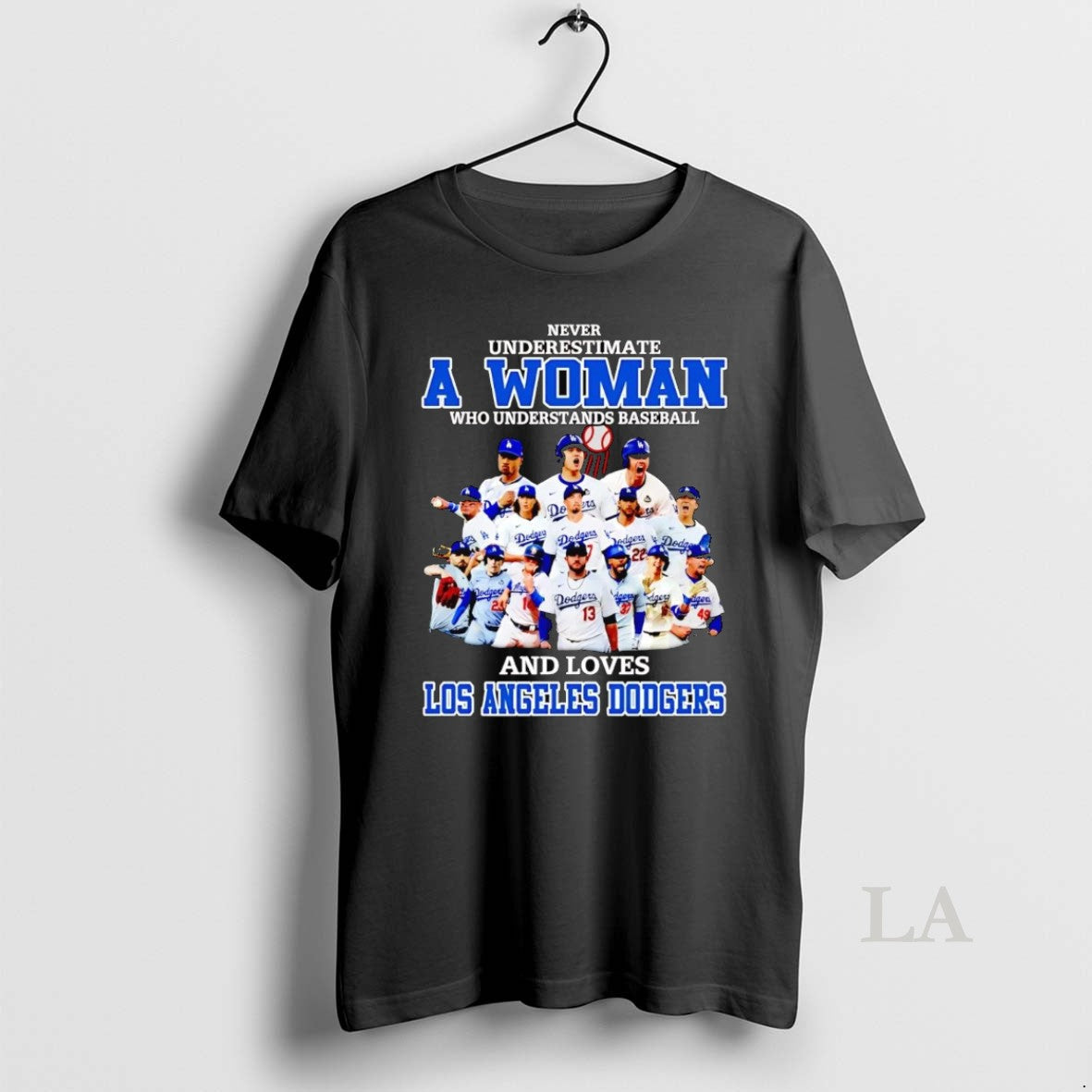 Original Never Underestimate A Woman Who Understands Baseball And Loves Dodgers