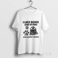 Original Otter I Like Dogs And Otters And Maybe 3 People