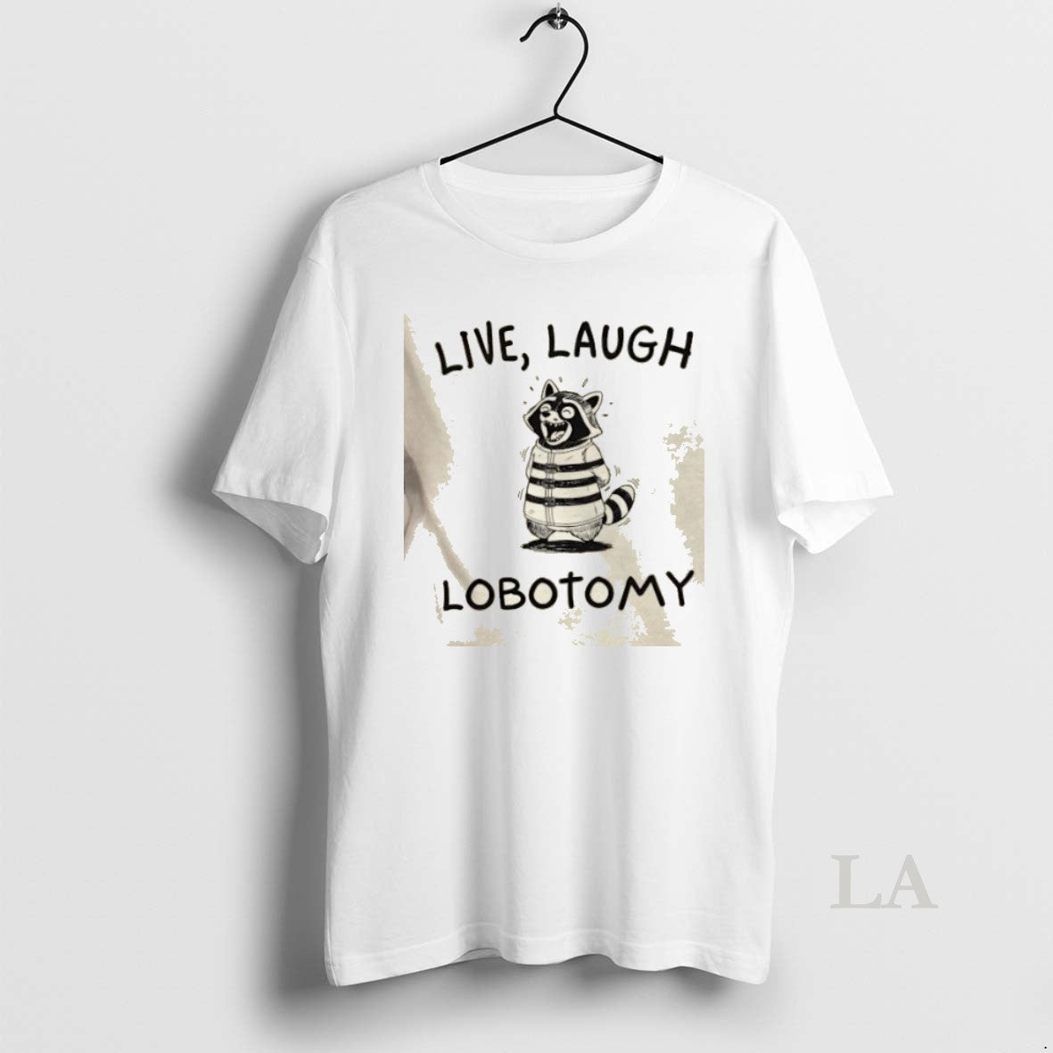 Original Raccoon Live Laugh Lobotomy