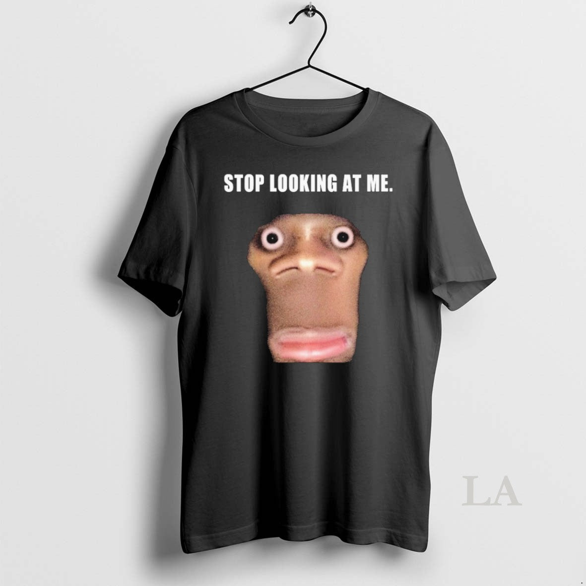 Original Stop Looking At Me Face