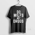 Original Do Milfs Not Drugs