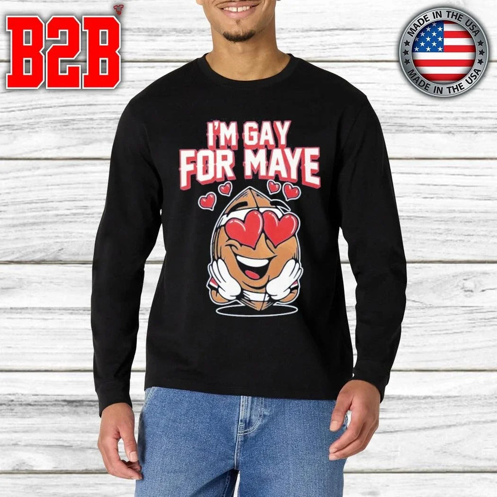 Patriots I’m Gay For Maye Shirt Unisex