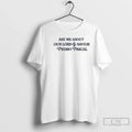 Premium Ask Me About Our Lord Savior Pedro Pascal T Shirts