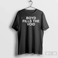Premium Boyd Fills The Void T Shirts
