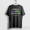 Premium Building A Healthier Future For Kids Cincinnati Childrens T Shirts