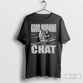 Premium Cat Good Morning Chat Ceramic Ceramic And Classic Dad Cap T Shirts