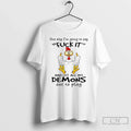 Premium Chicken One Day Im Going To Say Fuck It And Let All My Demons
