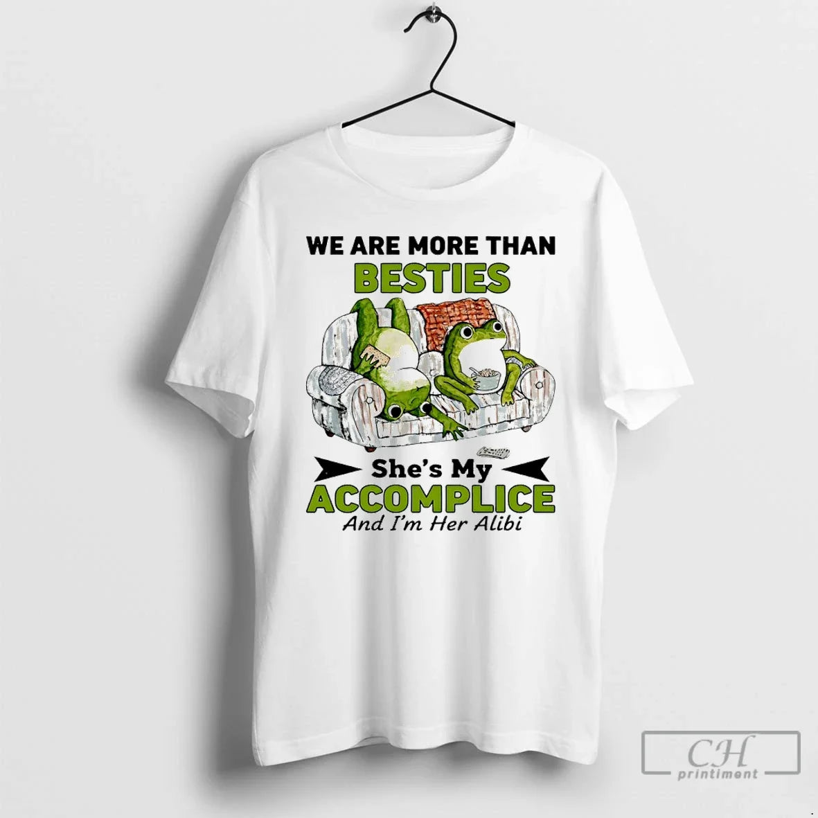 Premium Frog We Are More Than Besties Shes My Accomplice And Im Her Alibi