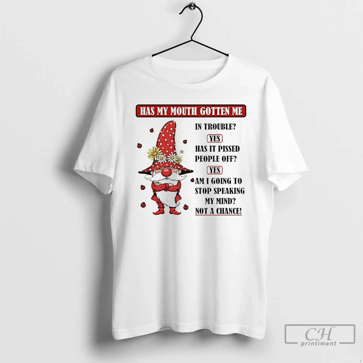 Premium Gnome Has My Mouth Gotten Me In Trouble Yes Has It Pissed People Off
