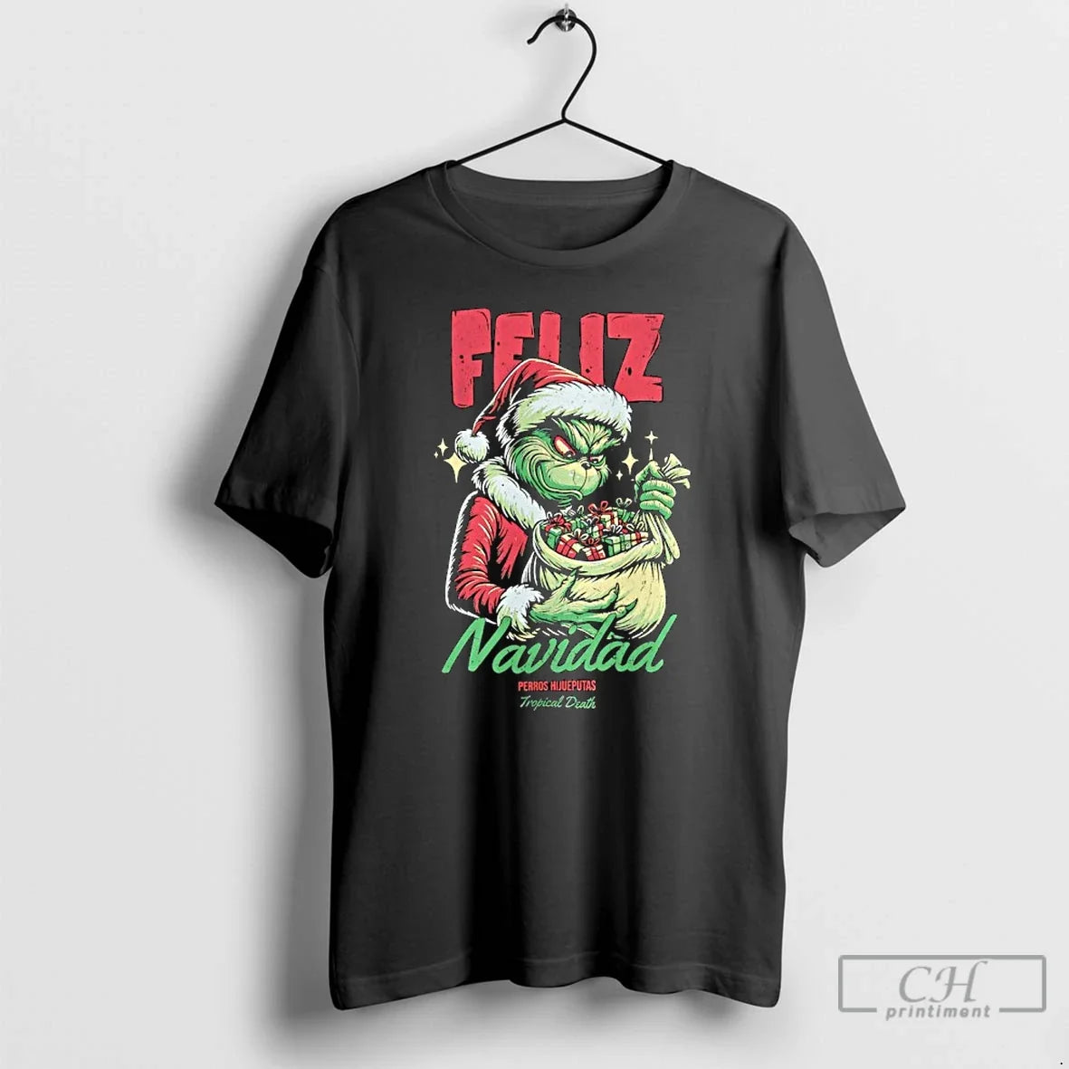 Premium Grinch Feliz Navidad Perros Hijueputas Tropical Death T Shirts