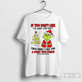 Premium Grinch If You Dont Like The Word Cunt Dont Act Like A Cunt Then