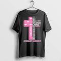 Premium I Can Do All Things Through Christ Who Strengthens Me Breast Cancer T Shirts
