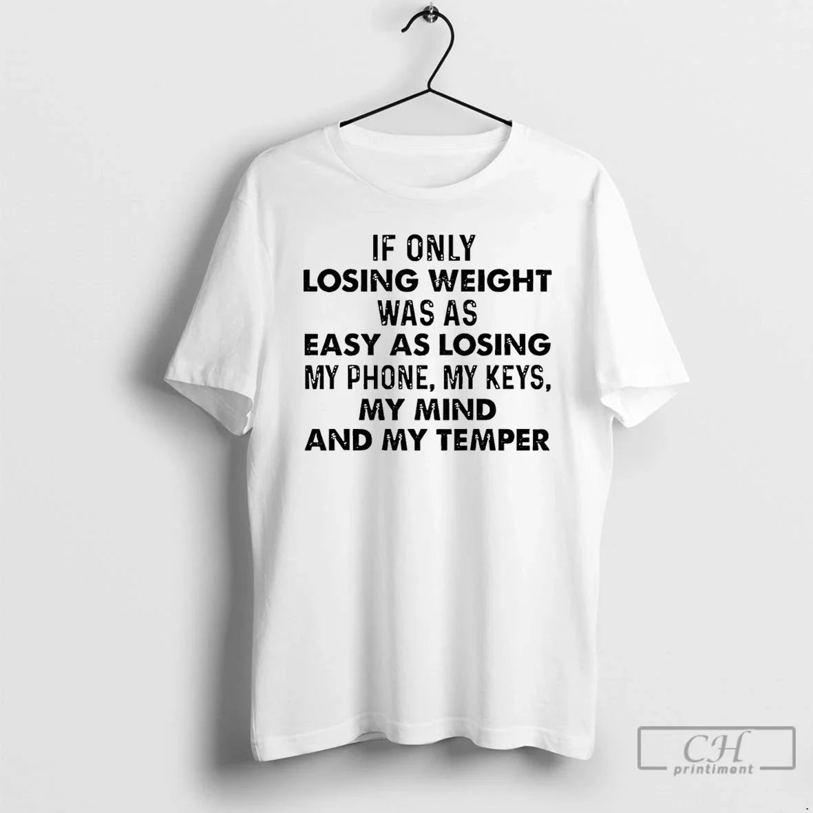 Premium If Only Losing Weight Was As Easy As Losing My Phone My Keys My