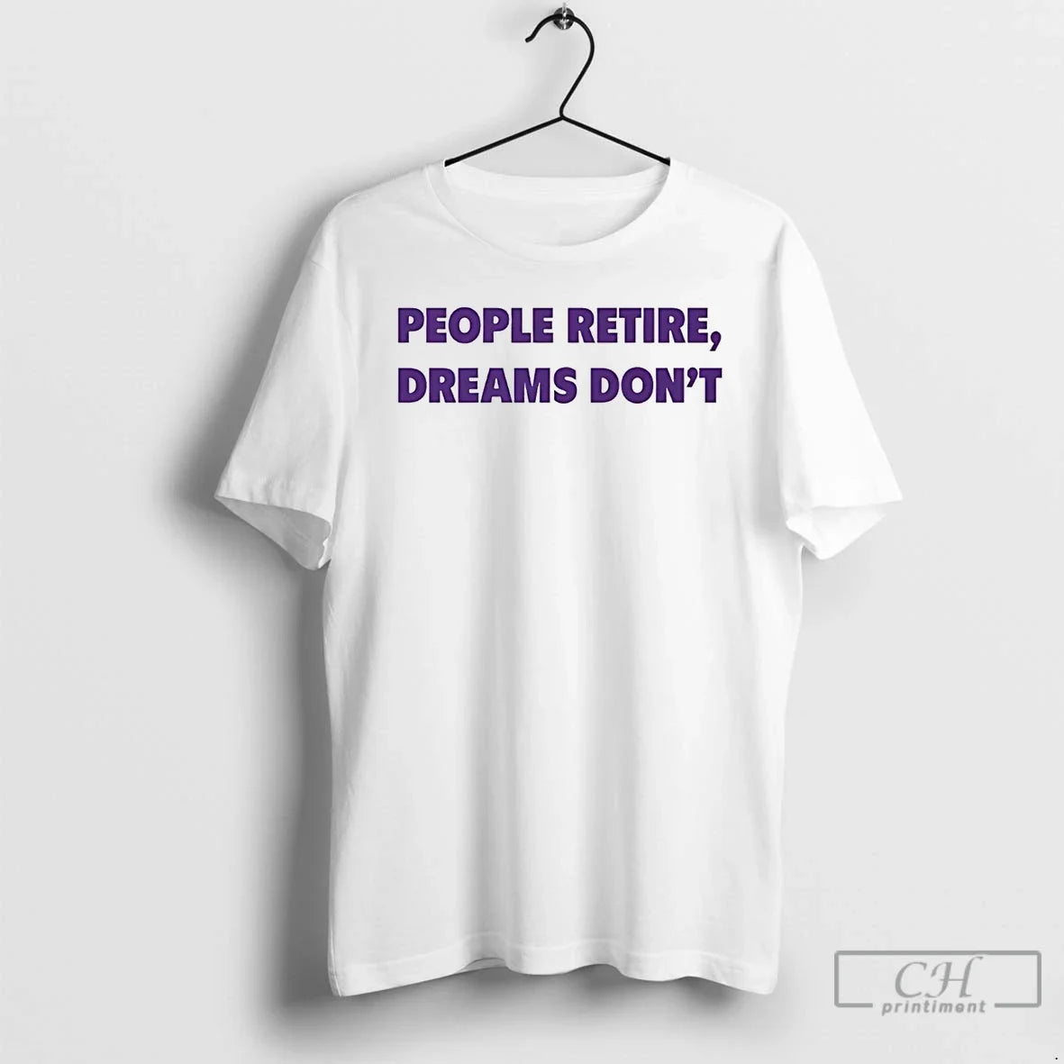 Premium Kent Broussard People Retire Dreams Dont T Shirts