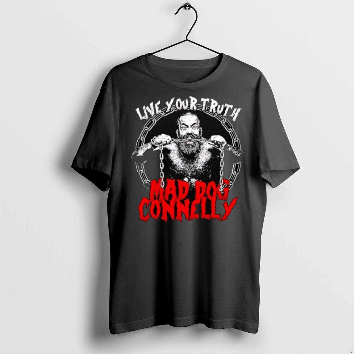 Premium Mad Dog Connelly Live Your Truth T Shirts