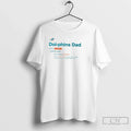 Premium Miami Dolphins Dad Definition T Shirts