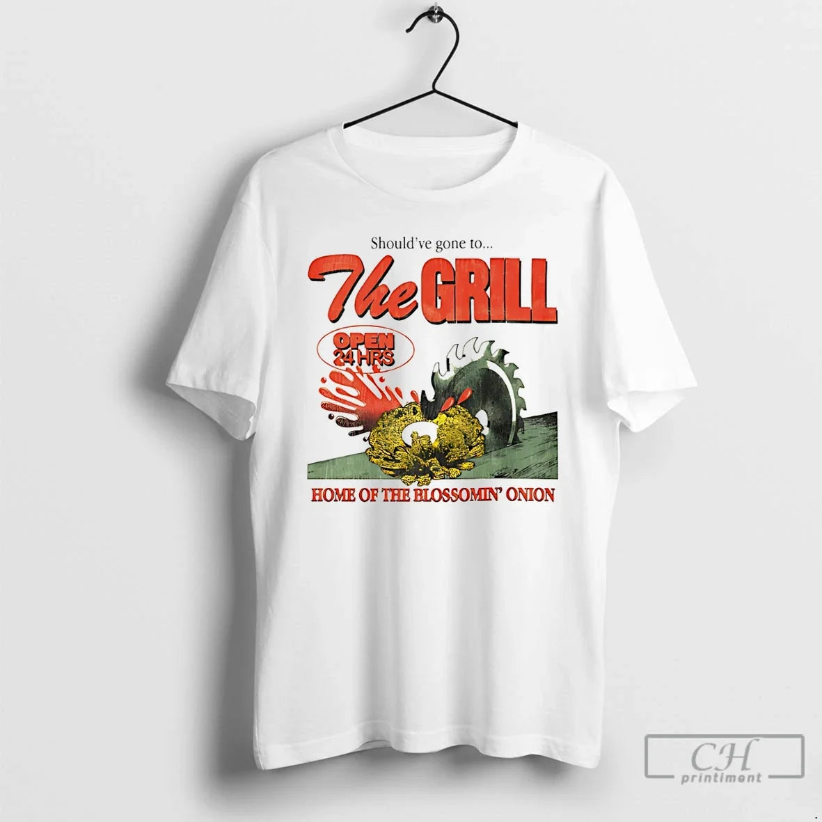 Premium Shouldve Gone To The Grill Home Of The Blossomin Onion T Shirts