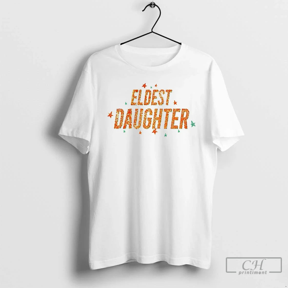 Premium Showgirl Life Eldest Daughter T Shirts