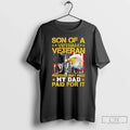 Premium Son Of Vietnam Veteran Freedom Isnt Free My Dad Paid For It T Shirts