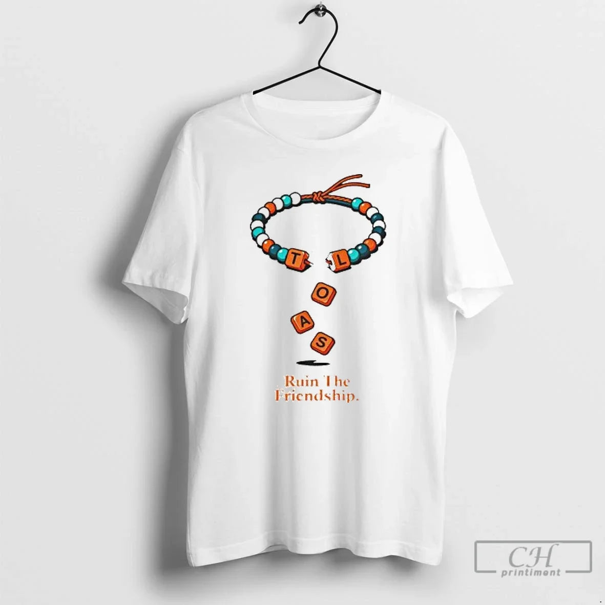 Premium Tloas Ruin The Friendship T Shirts