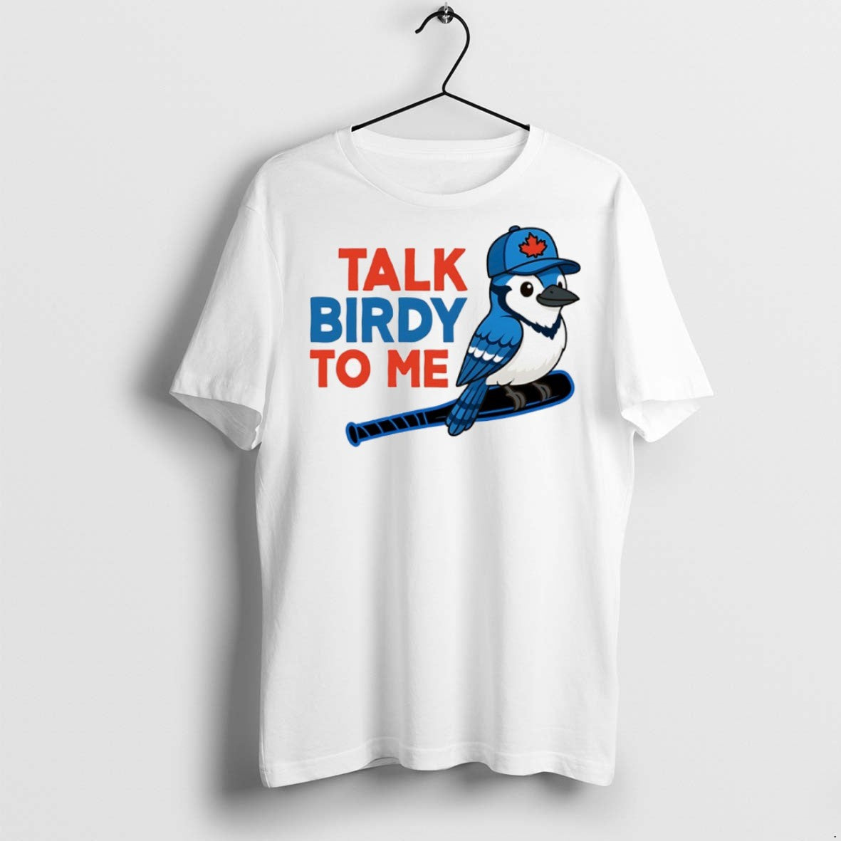 Premium Talk Birdy To Me Toronto Blue Jays T Shirts