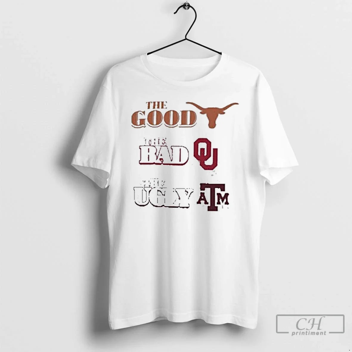 Premium Texas Longhorns The Good The Bad Oklahoma The Ugly Texas Am T Shirts