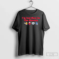 Premium Worcester Red Sox Im Just Here For The Mascots T Shirts