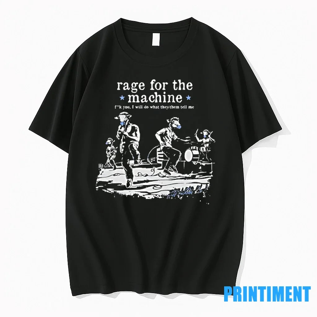 Rage For The Machine Band Fck You I Will Do What They Them Tell Me