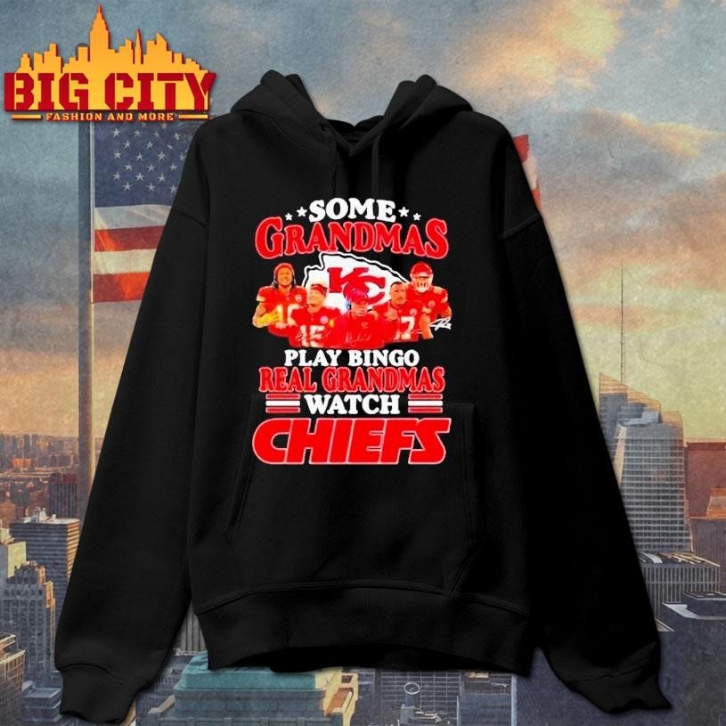 Some Grandmas Play Bingo Real Grandmas Watch Kansas City Chiefs Signatures Shirt