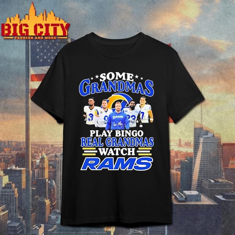 Some Grandmas Play Bingo Real Grandmas Watch Los Angeles Rams Signatures 2026 Shirt