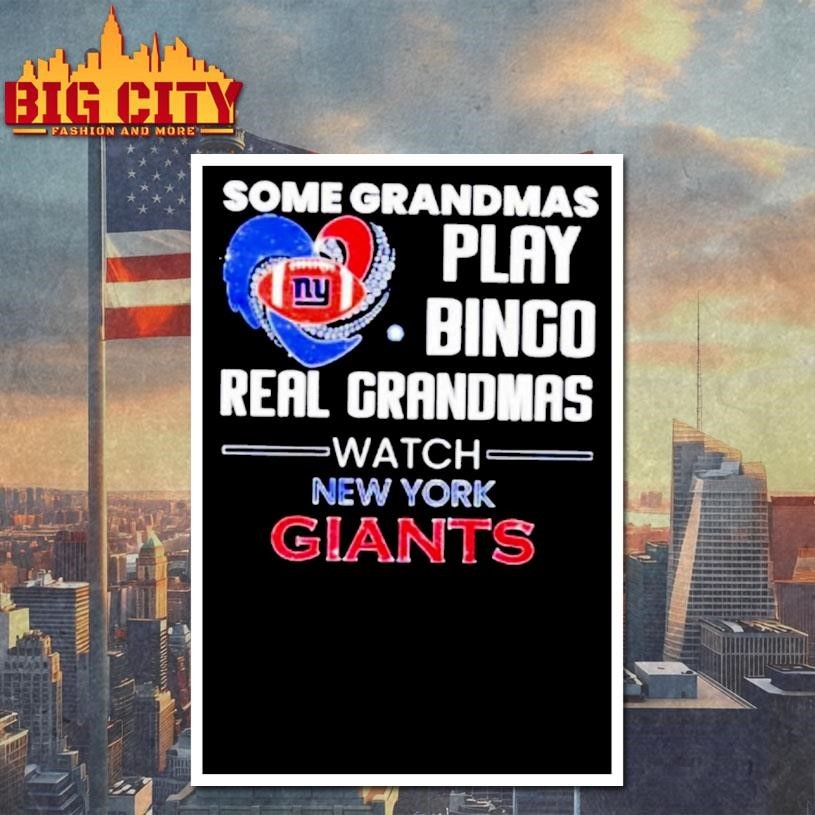 Some Grandmas Play Bingo Real Grandmas Watch New York Giants 2026 Shirt