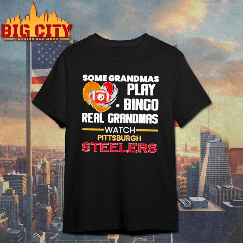 Some Grandmas Play Bingo Real Grandmas Watch Pittsburgh Steelers 2026 Shirt