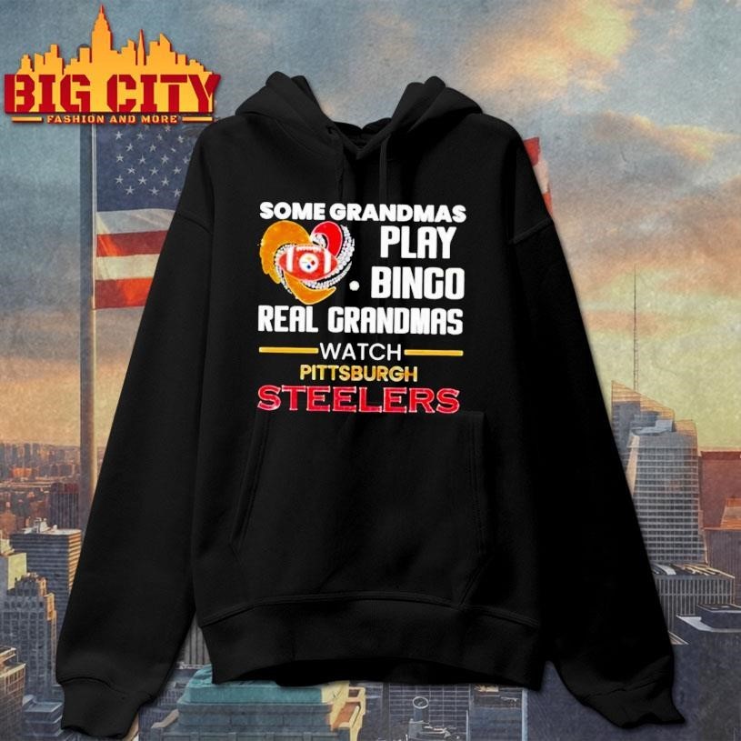Some Grandmas Play Bingo Real Grandmas Watch Pittsburgh Steelers 2026 Shirt