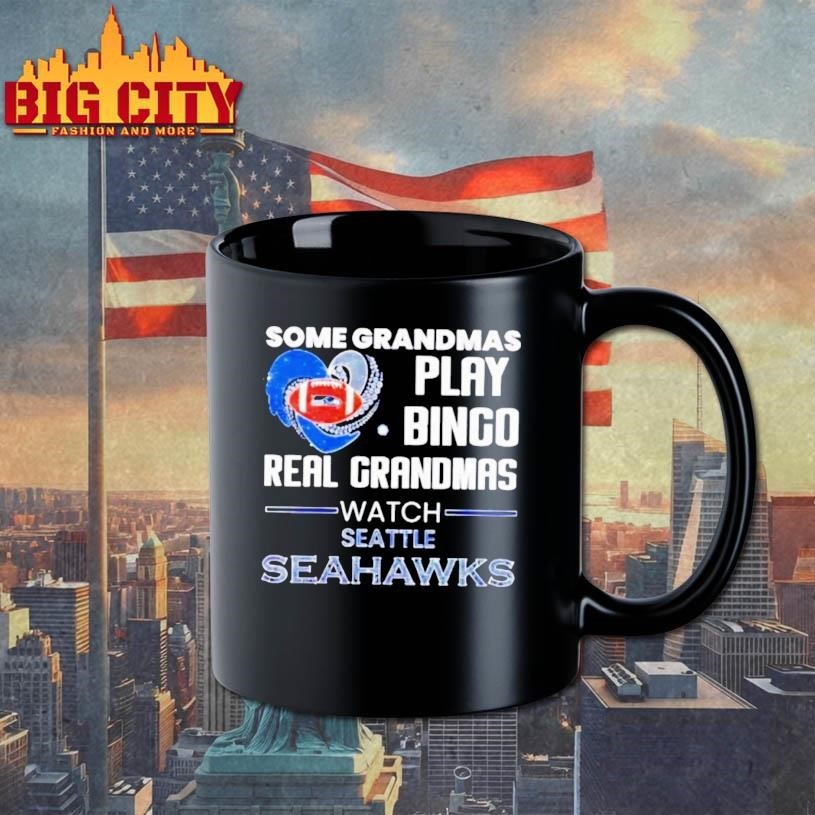 Some Grandmas Play Bingo Real Grandmas Watch Seattle Seahawks 2026 Shirt