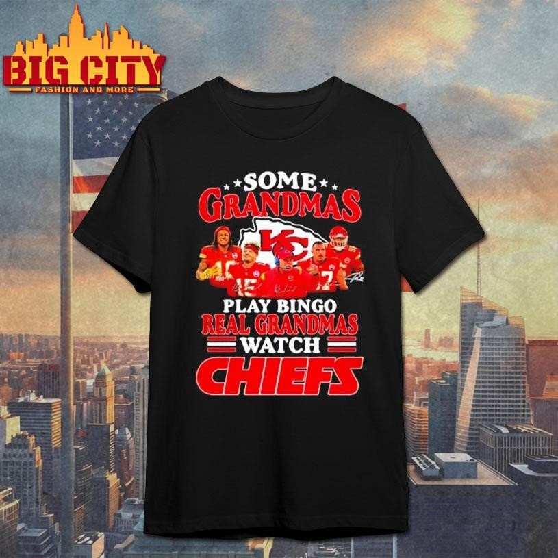 Some grandmas play bingo real grandmas watch Kansas City Chiefs signatures 2026 Shirt