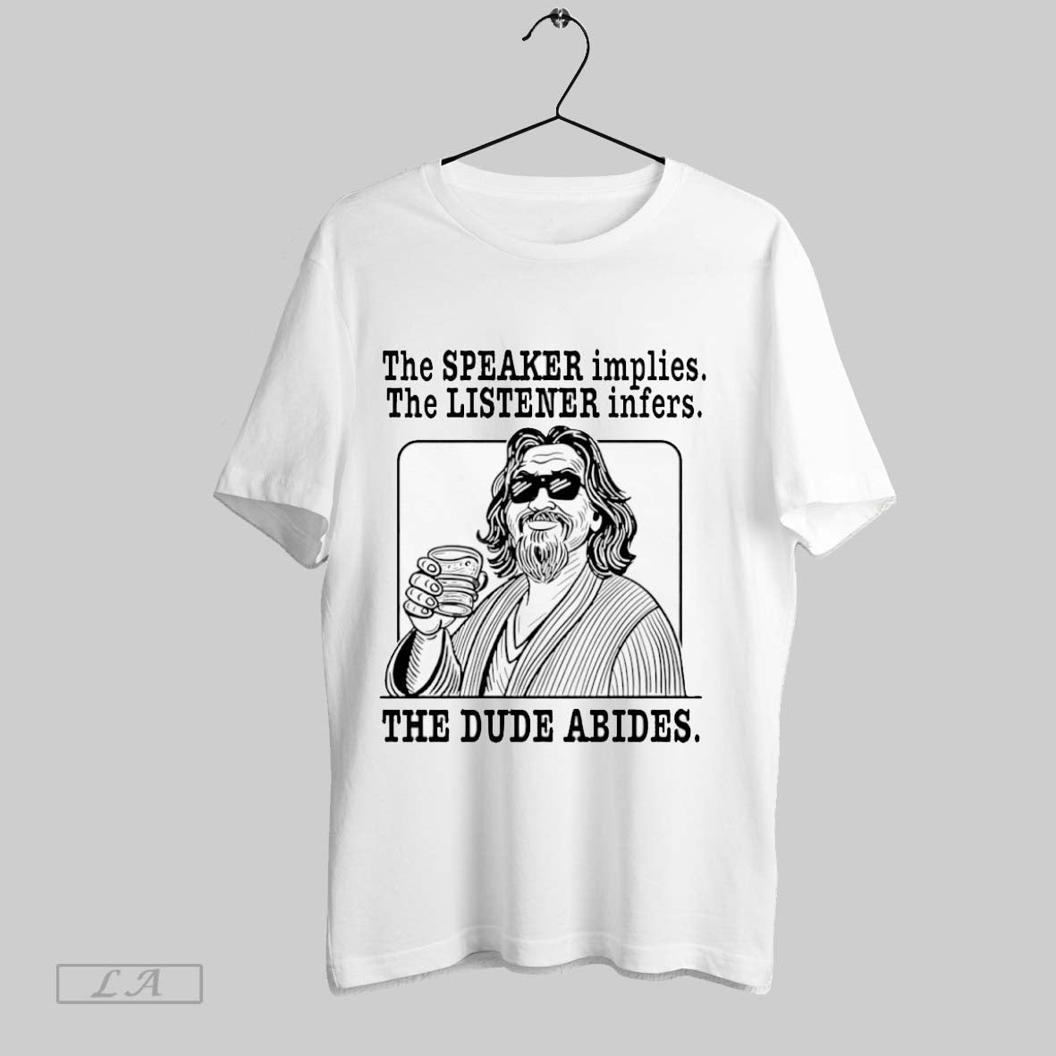 The Big Lebowski The Speaker Implies The Listener Infers The Dude Abides