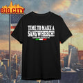 Time To Make A Sangwheech Unisex